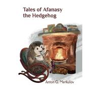 Tales of Afanasy the Hedgehog
