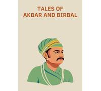 TALES OF AKBAR AND BIRBAL: Fifty Distinct Chronicles of Wit & Wisdom