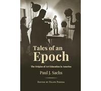 Tales of an Epoch: The Origins of Art Education in America