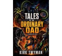 Tales of an Ordinary Dad: A Common Men Novel