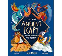 Tales of Ancient Egypt: Myths & Adventures from the Land of the Pyramids (Tales of, 4)