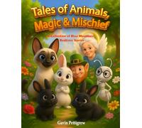 Tales of Animals, Magic and Mischief: A Collection of Blue Mountains Bedside Stories