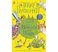 Tales of Beasts and Bugs: Fantastical and funny children's stories from the bestselling author