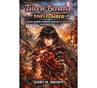 TALES OF BERSERIA REMASTERED SPIELFÜHRER: Systeme abschließen, intelligenter Kampf und Story-Awareness von Anfang bis Ende