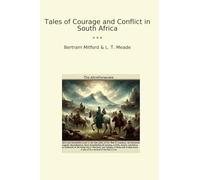 Tales of Courage and Conflict in South Africa (Classic Bundles)