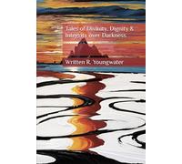 Tales of Divinity, Dignity & Integrity over Darkness