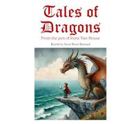Tales of Dragons: From the Pen of Irene Van Mouse