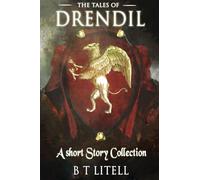 Tales of Drendil: : A Short Story Collection