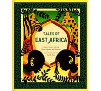 Tales of East Africa: (African Folklore Book for Teens and Adults, Illustrated Stories and Literature from Africa) (Traditional Tales)