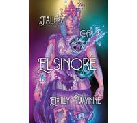 Tales of Elsinore: 2 (Princess of the Pomegranate Moon)