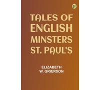 Tales of English Minsters: St. Paul's