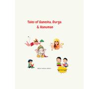 Tales of Ganesha, Durga and Hanuman