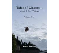 Tales of Ghosts: (and Other Things)