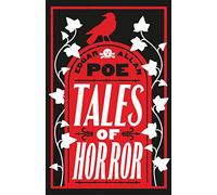 Tales Of Horror: Edgar Allan Poe (Alma Classics Evergreens)