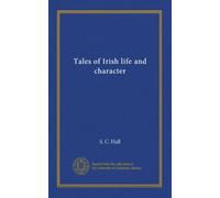 Tales of Irish life and character