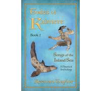 Tales of Kaimere: Anthology 2 Songs of the Inland Sea