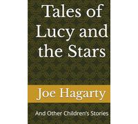 Tales of Lucy and the Stars: And Other Children’s Stories