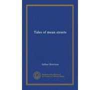 Tales of mean streets