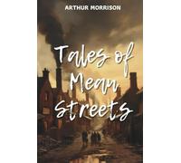 Tales of Mean Streets: Collection of Victorian Era Slums Short Stories