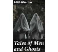 Tales Of Men And Ghosts (ebook)