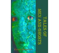 Tales of Men and Ghosts: Ten Special Edith Wharton Stories (Timeless Classic Books)