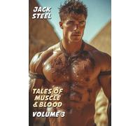 Tales of Muscle and Blood, Volume 3: Dark Tales of Muscle and Blood, featuring Gladiators, Spartans, Marines, Romans, Cowboys, Barbarians, Fantasy Warriors and other Heroes ready to meet thei