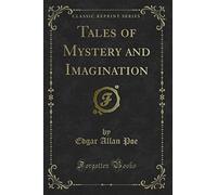 Tales of Mystery and Imagination (Classic Reprint)