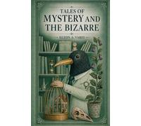 Tales of Mystery and the Bizarre