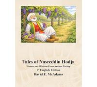 Tales of Nasreddin Hodja: Humor and Wisdom From Ancient Turkey (Inspirational Books for Children)