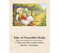 Tales of Nasreddin Hodja: Humor and Wisdom From Ancient Turkey (Inspirational Books for Children)