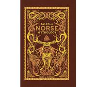 Tales Of Norse Mythology: Barnes & Noble Leatherbound (Barnes & Noble Collectible Editions)