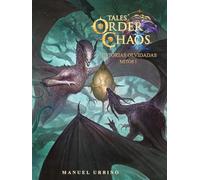 TALES OF ORDER AND CHAOS - Historias Olvidadas: Mitos I