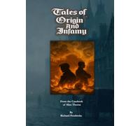 Tales of Origin and Infamy: From the Casebook of Silas Thorne
