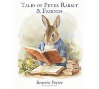 Tales of Peter Rabbit & Friends: Groundwood Edition