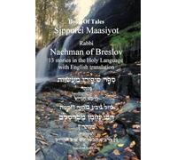 Tales of Rabbi Nachman's of Breslav -13 Stories English and Hebrew: י"ג סיפורי מעשיות לרבינו נחמן מברסלב