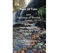 Tales of Rabbi Nachman's of Breslav: Sippurei Maasiyot: 13 Mysticism Tales