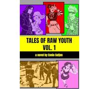 Tales of Raw Youth Vol. 1