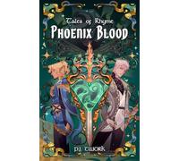 Tales of Rhyme: Phoenix Blood