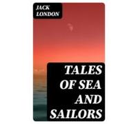 Tales Of Sea And Sailors (ebook)