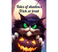 Tales of shadows: Trick or treat