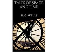 Tales Of Space And Time (ebook)