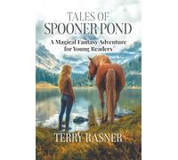 Tales of Spooner Pond: Supernatural Tales of Unforgettable Characters and Peculiar Gifts
