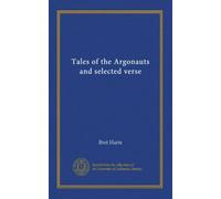 Tales of the Argonauts and selected verse