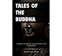 TALES OF THE BUDDHA: INSPIRING STORIES OF ENLIGHTENMENT AND COMPASSION