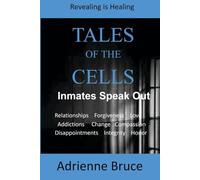 Tales of the Cells: Inmates Speak Out