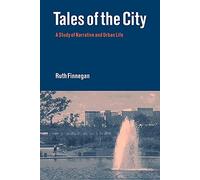 Tales of the City: A Study of Narrative and Urban Life