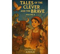 Tales of the Clever and the Brave (Amogh's Folk Tales for Children)