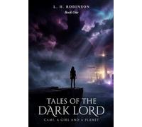 Tales of the Dark Lord Book One: Cami, A Girl and a Plane