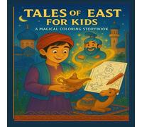 Tales of the East for Kids: A Magical Coloring Storybook