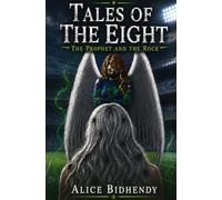 Tales of the Eight: The Prophet and The Rock